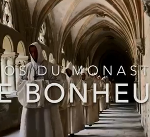 Echos du monastère – Le bonheur