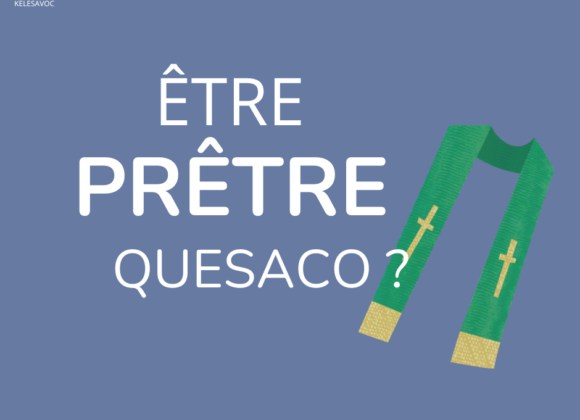 Kelesavoc: être prêtre quesaco ?
